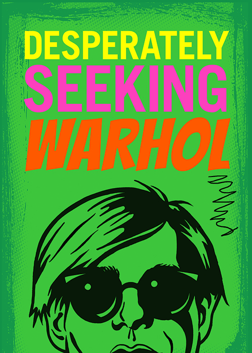 

Desperately Seeking Warhol