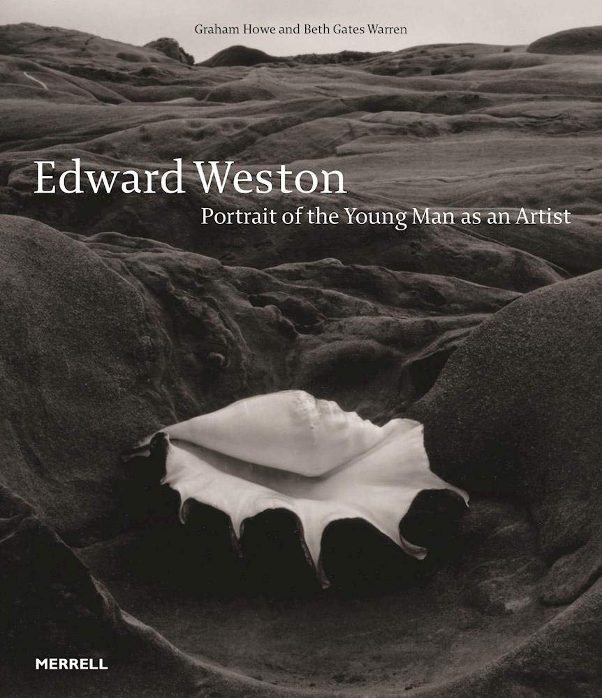 

Edward Weston: Portrait of the Young Man as an Artist