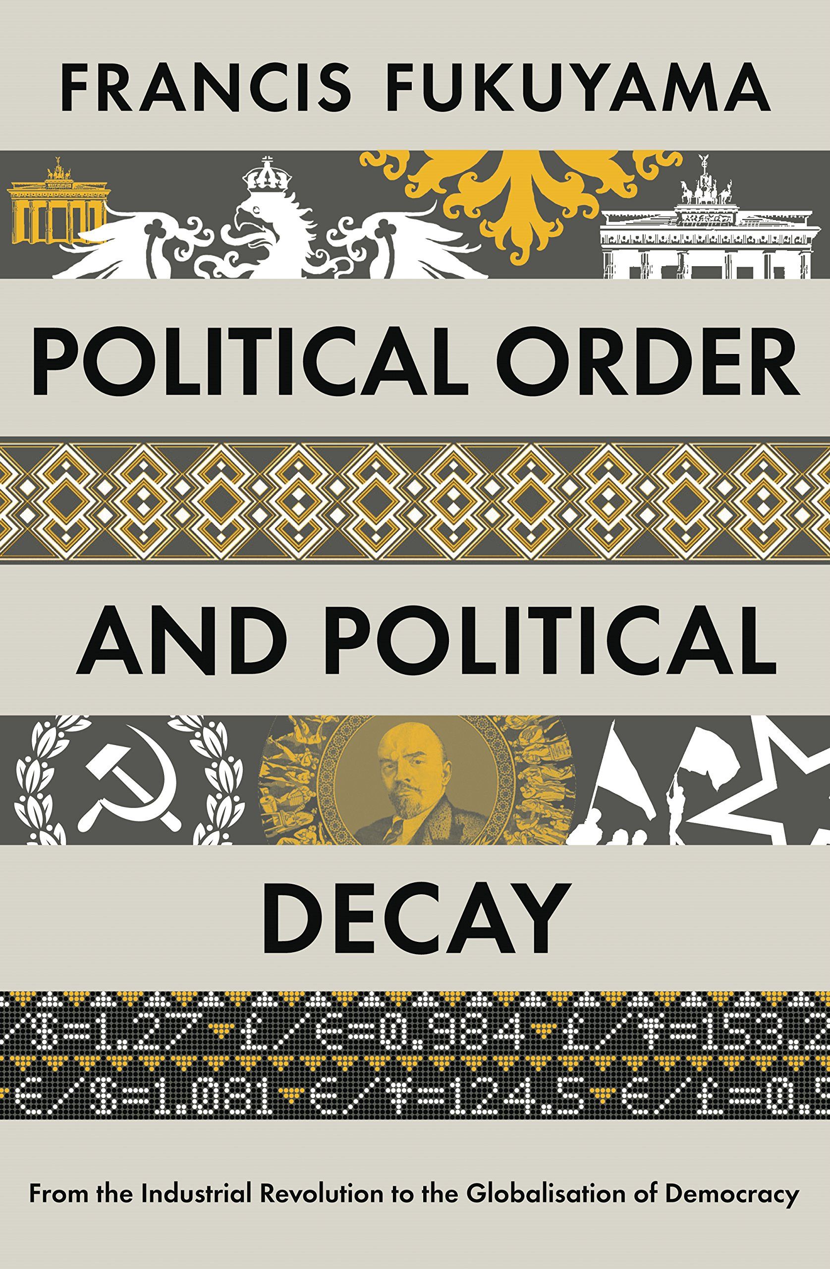 Fukuyama F. - Political Order and Political Decay
