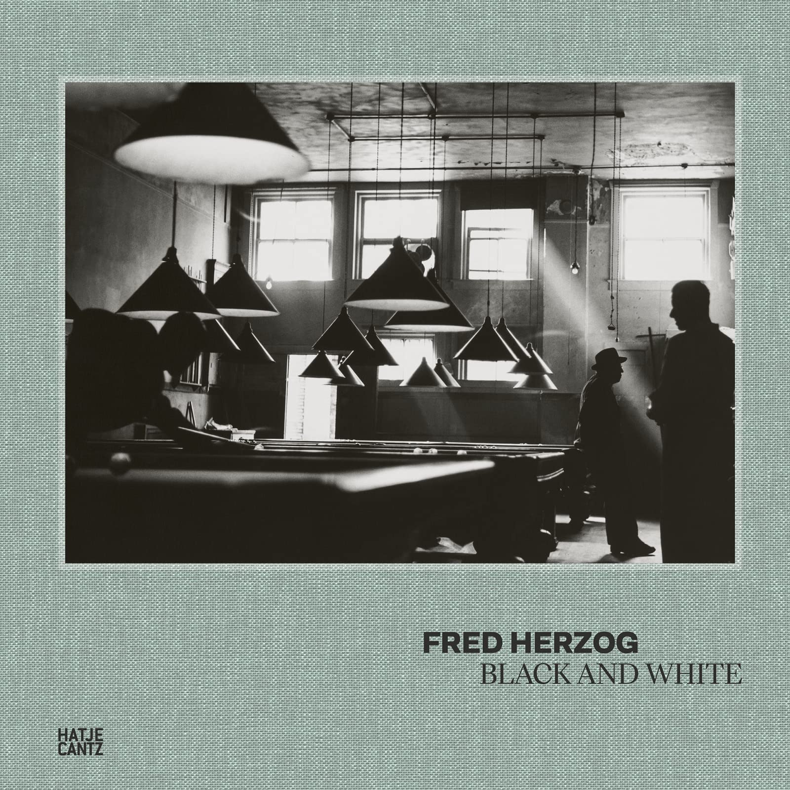  - Fred Herzog: Black and White