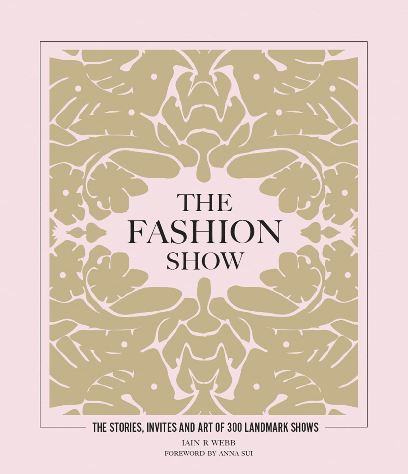 

The Fashion Show: The stories, invites and art of 300 landmark shows