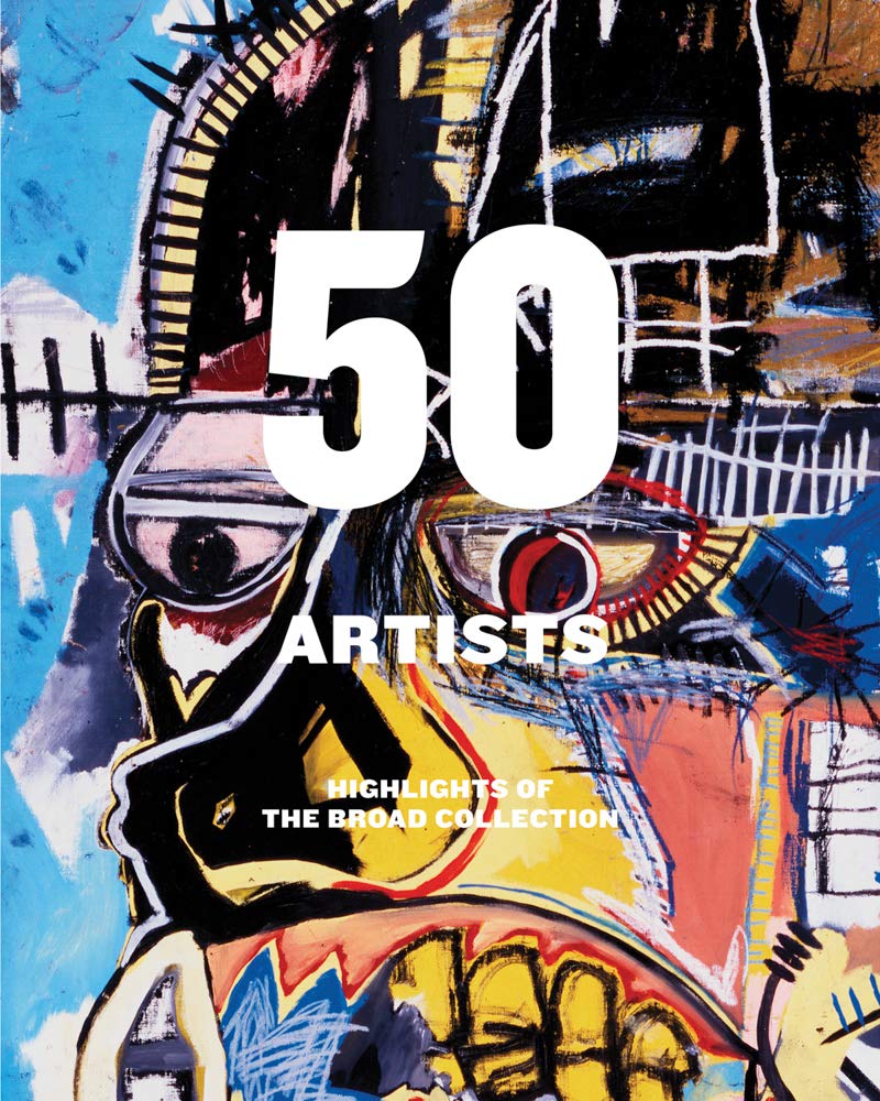 

50 Artists: Highlights of the Broad Collection