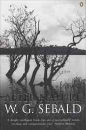 Sebald W.G - After Nature