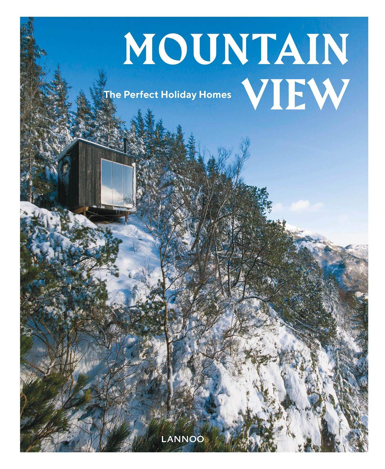  - Mountain View: The Perfect Holiday Homes