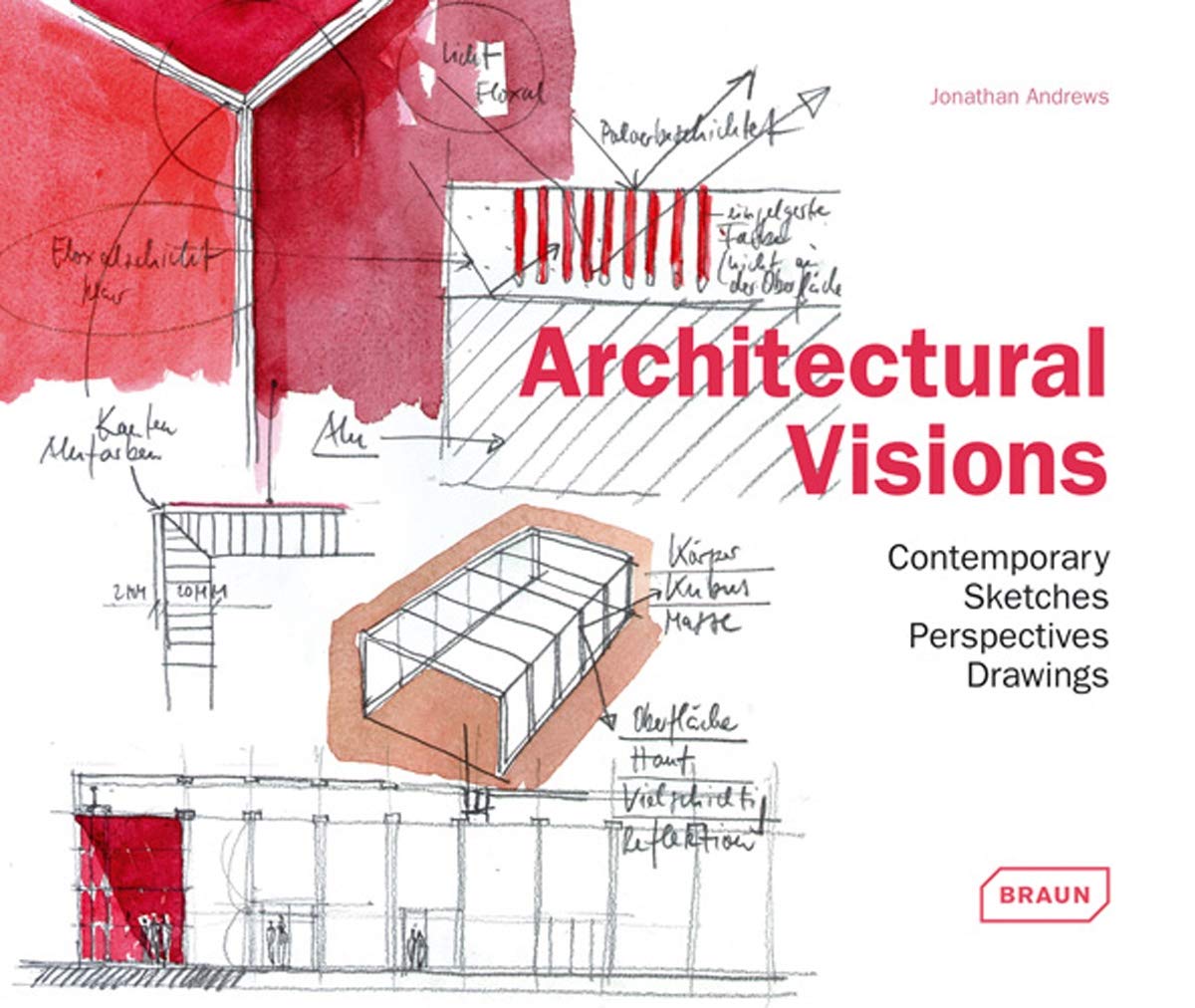Andrews J. - Architectural Visions: Contemporary Sketches, Perspectives, Drawings