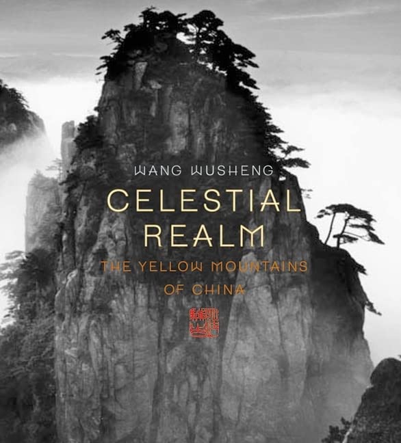 Wang Wusheng - Celestial Realm: The Yellow Mountains of China