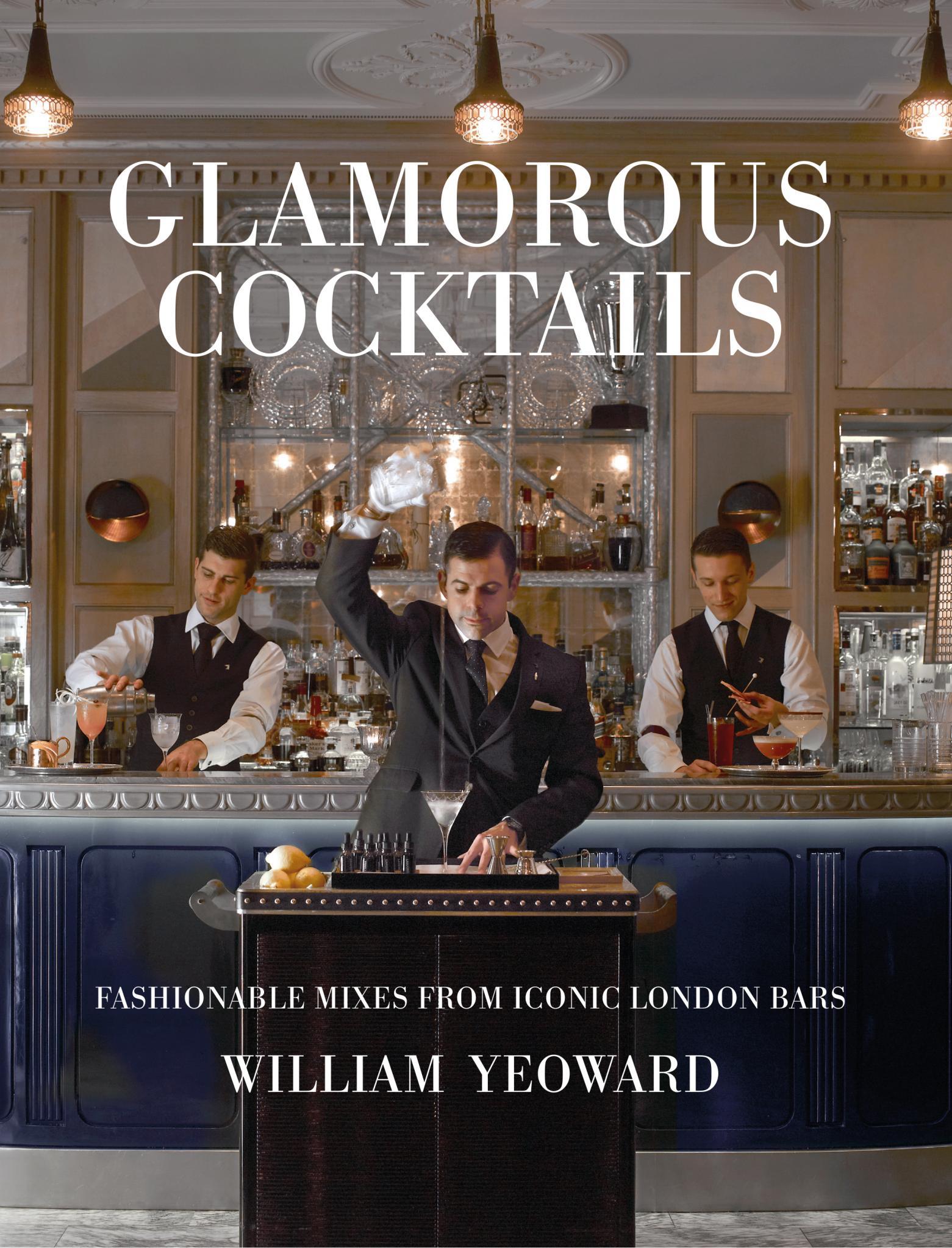  - Glamorous Cocktails by William Yeoward