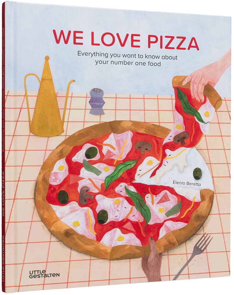  - We Love Pizza: Everything you want to know about your number one food