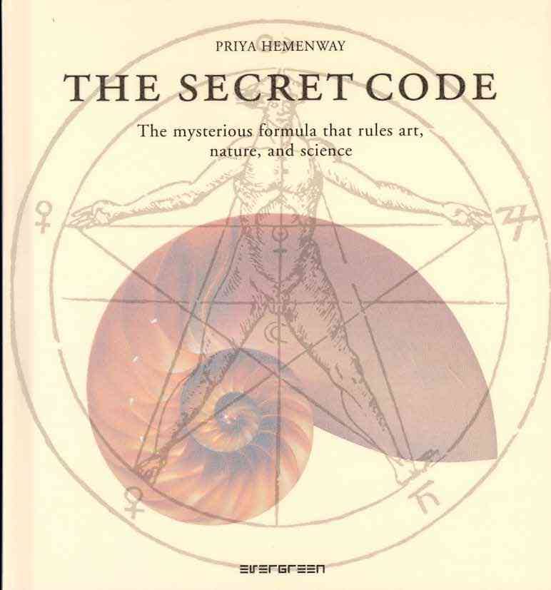 

The Secret Code: The Mysterious Formula That Rules Art, Nature, and Science