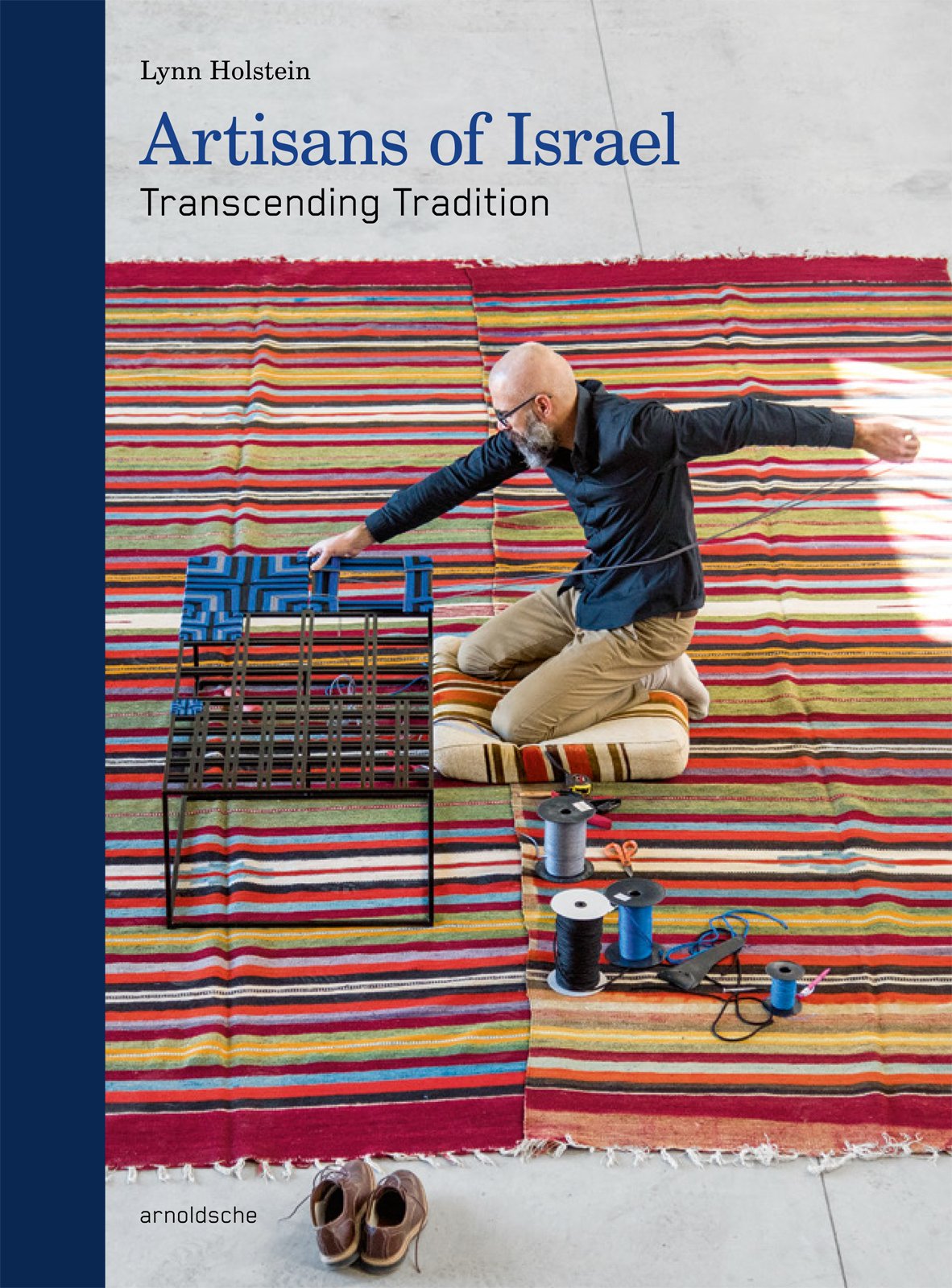 Lynn Holstein - Artisans of Israel: Transcending Tradition