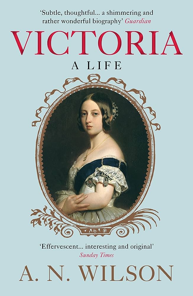 Wilson A.N. - Victoria: A Life