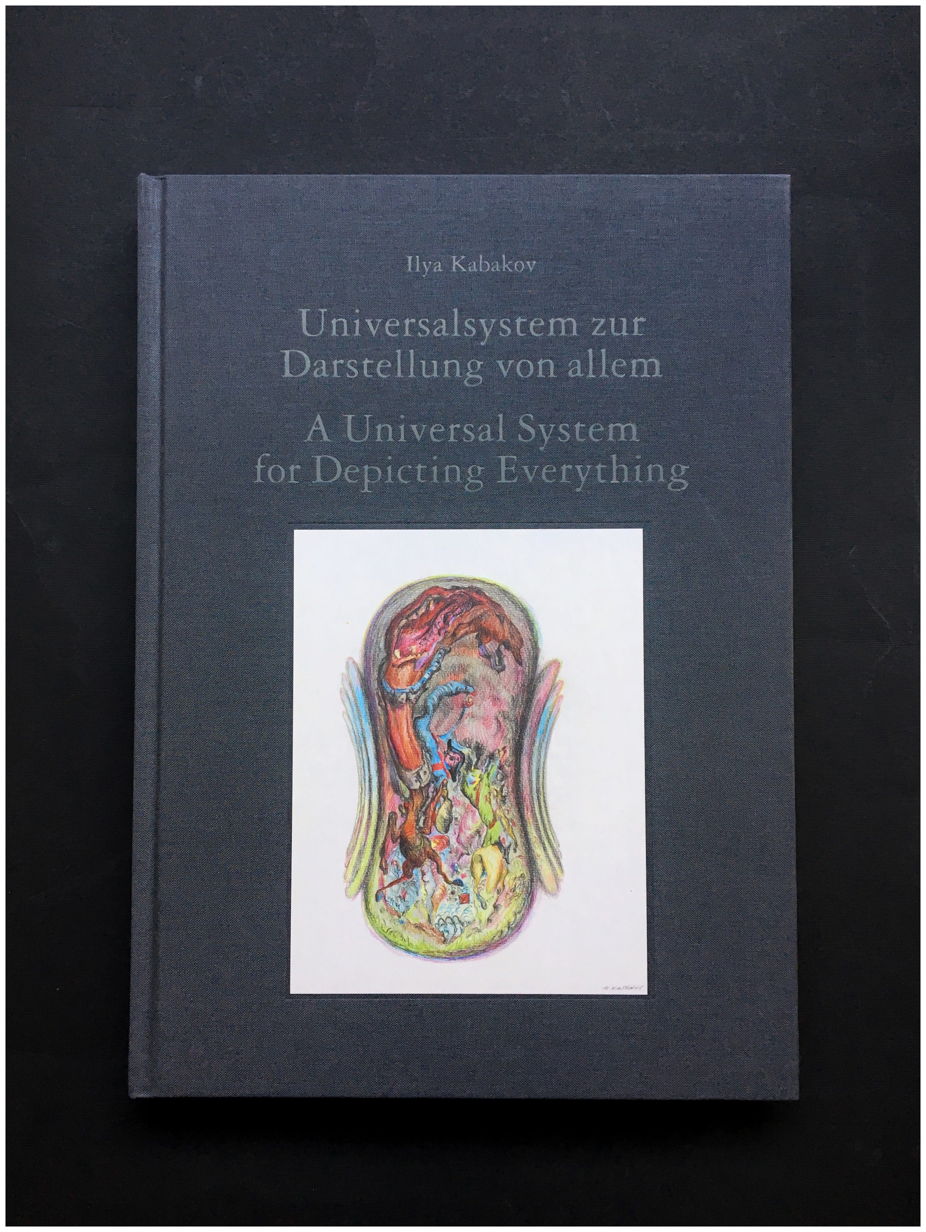 Kabakov I. - Ilya Kabakov: Universalsystem zur Darstellung von allem / A Universal System for Depicting Everything