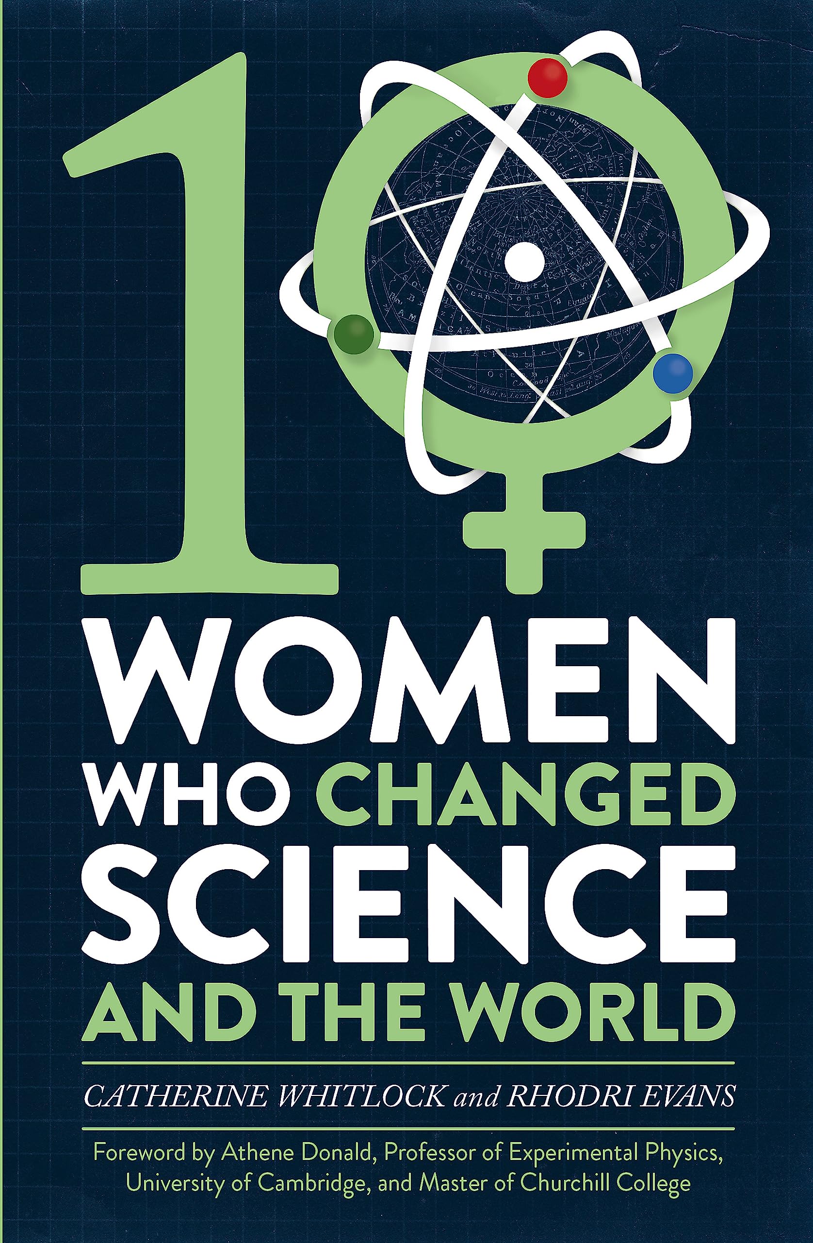 

10 Women Who Changed Science, and the World