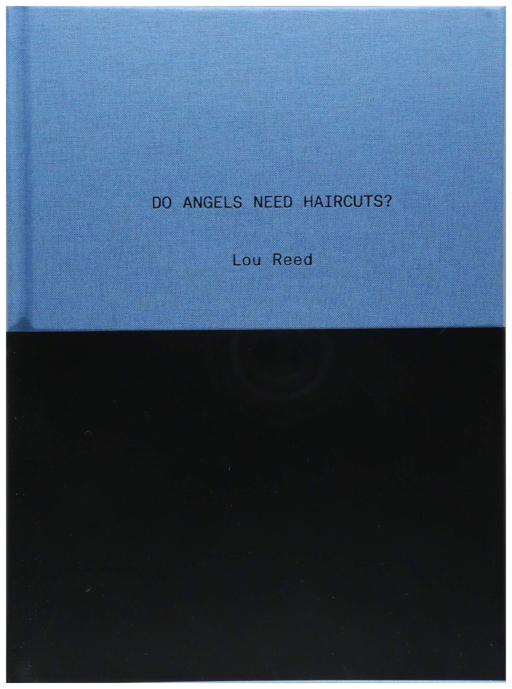 Lou Reed - Do Angels Need Haircuts? : Poems by Lou Reed