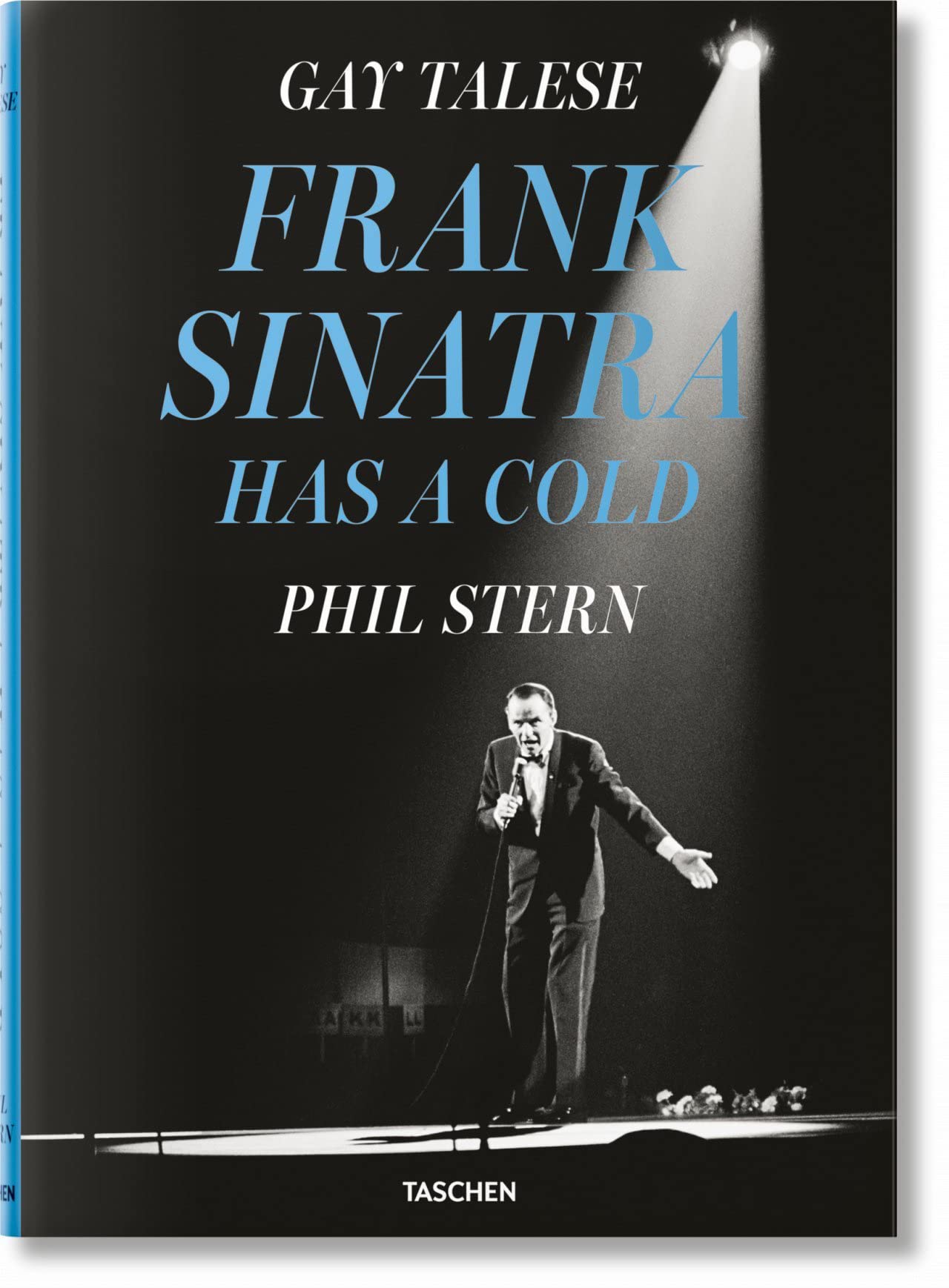  - Gay Talese. Phil Stern. Frank Sinatra Has a Cold