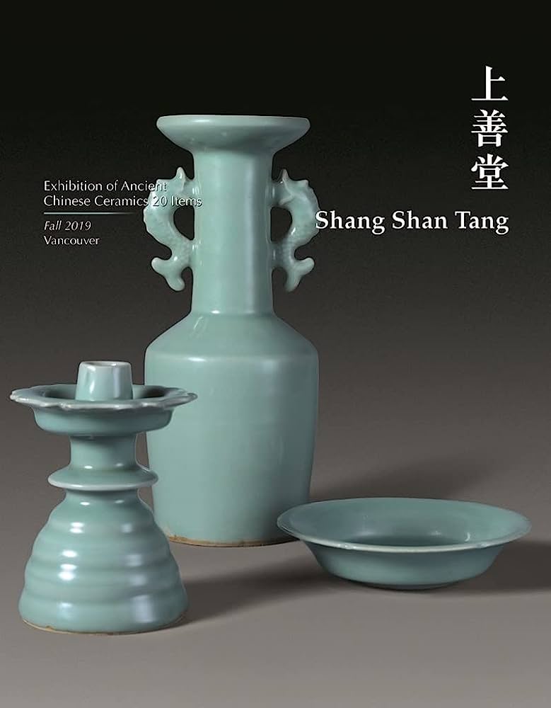 Shang Shan Tang - Shang Shan Tang: Exhibition of Ancient Chinese Ceramics 20 item