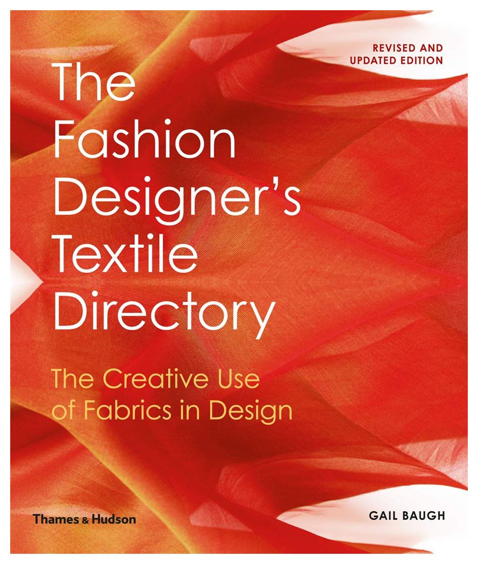 

The Fashion Designer's Textile Directory: The Creative Use of Fabrics in Design