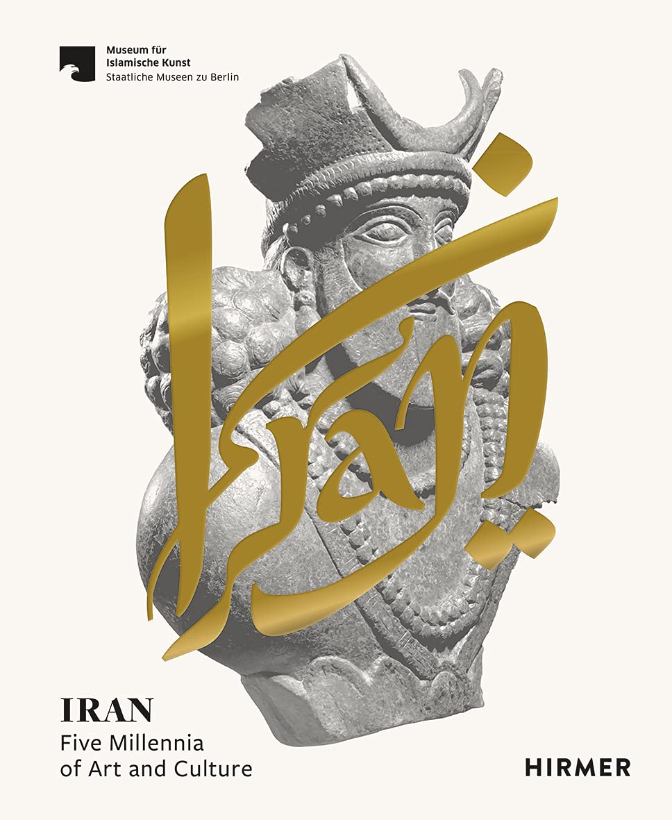 

Iran: Five Millennia of Art and Culture