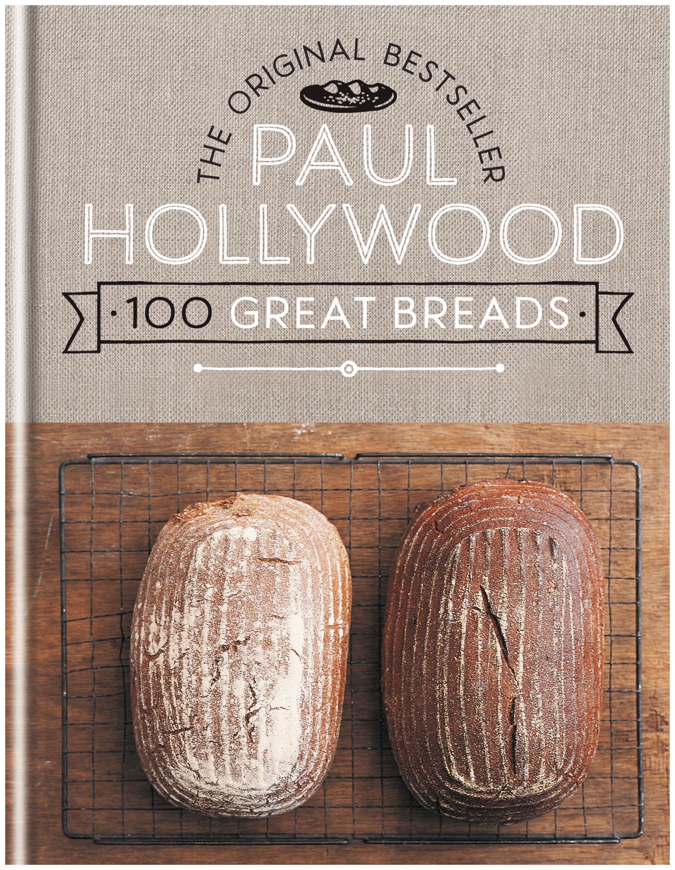 

100 Great Breads by Paul Hollywood