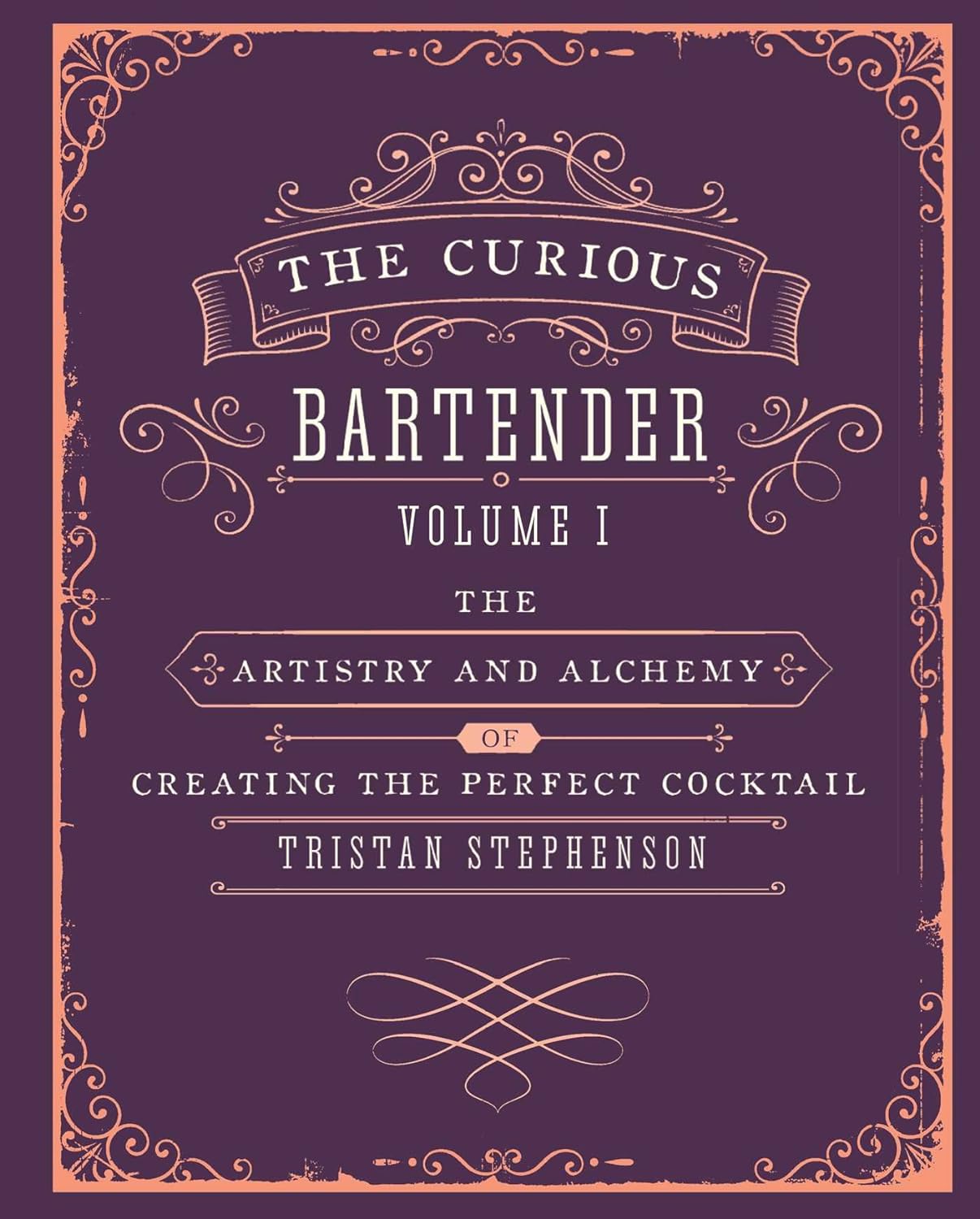 Stephenson T. - The Curious Bartender by Tristan Stephenson