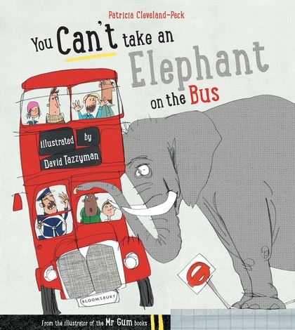 Patricia Cleveland-Peck - You Can't Take An Elephant On the Bus