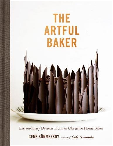 Cenk Sonmezsoy - The Artful Baker by Cenk Sonmezsoy