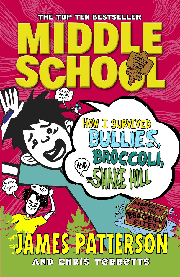 Patterson J. - Middle School: How I Survived Bullies, Broccoli & Snake Hill