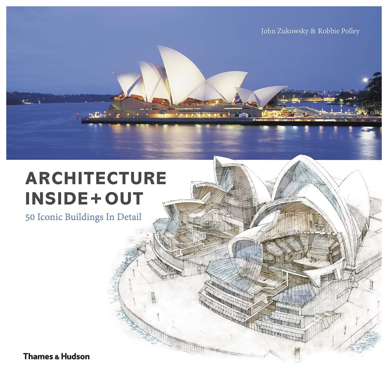  - Architecture Inside + Out: 50 Iconic Buildings in Detail