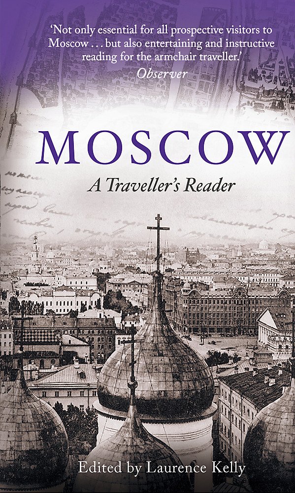 

Moscow: A Traveller's Reader