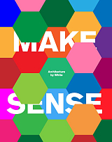 Make Sense: Architecture by White