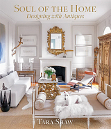 Soul of the Home.  Designing with Antiques