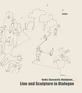 Line and Sculpture in Dialogue: Rodin,  Giacometti,  Modigliani: