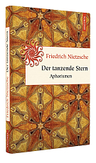 Nietzsche,  Der tanzende Stern.  Aphorism. 