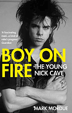 Boy on Fire: The Young Nick Cave