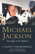 Michael Jackson.  The Magic and the Madness
