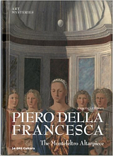 Piero Della Francesca: The Montefeltro Altarpiece