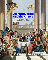 Leonardo,  Frida and the Others.  The History of Art.  800 Years - 100 Artists