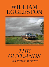 William Eggleston: The Outlands,  Selected Works