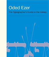 Oded Ezer.  The Typographer's Guide to the Galaxy