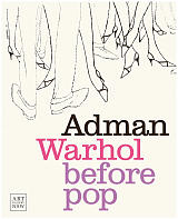 Adman Warhol Before Pop