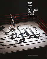 Art Of Writing Your Name: The Urban Contemporary Calligraphy 