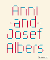 Anni and Josef Albers: Art and Life