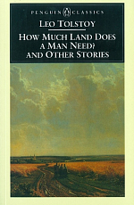 How Much Land Does A Man Need & Other Stories