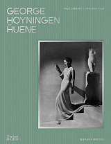 George Hoyningen-Huene: Photography,  Fashion,  Film