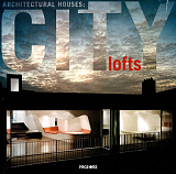 Architectural Houses: City Lofts