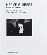 Herve Guibert.  Photographien