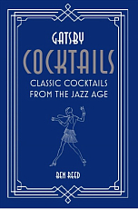 Gatsby Cocktails by Ben Reed