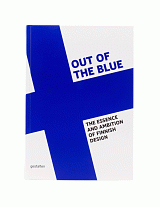 Out of the Blue : The Essence and Ambition of Finnish Design