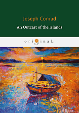 An Outcast of the Islands = Изгнанник островов: роман на англ.  яз