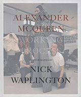 Alexander Mcqueen/Nick Waplington: Working Process